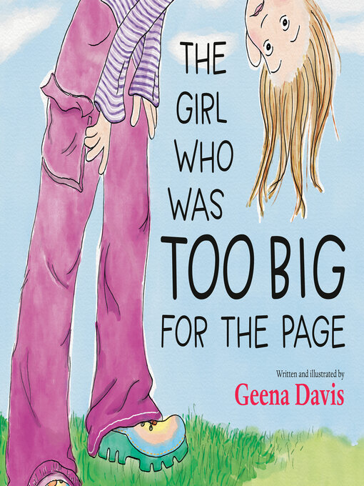 Title details for The Girl Who Was Too Big for the Page by Geena Davis - Available